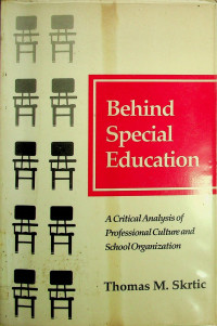 Behind Special Education: A Critical Analysis of Professional Culture and School Organization