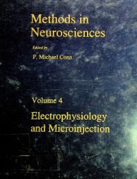 Methods in Neurosciences Volume 4; Electrophysiology and Microinjection