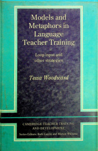 Models and Metaphors in Language Teacher Training: Loop input and other strategies