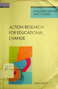 ACTION RESEARCH FOR EDUCATIONAL CHANGE