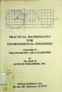 PRACTICAL MATHEMATICS FOR ENVIRONMENTAL ENGINEERS VOLUME IV TRIGONOMETRY AND LOGARITHMS