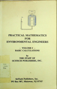 PRACTICAL MATHEMATICS FOR ENVIRONMENTAL ENGINEERS VOLUME 1 ; BASIC CALCULATIONS