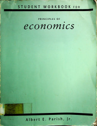 STUDENT WORKBOOK FOR PRINCIPLES OF economics