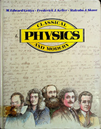 PHYSICS ; CLASSICAL AND MODERN