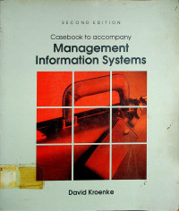 Casebook to accompany: Management Information Systems, SECOND EDITION