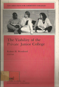 The Viability of the Private Junior College NUMBER 69, SPRING 1990