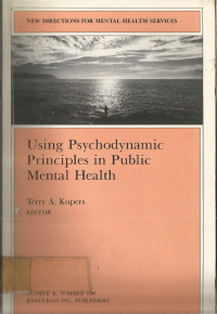 Using Psychodynamic Principles in Public Mental Health NUMBER 46, SUMMER 1990