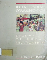 INTERPERSONAL COMMUNICATION: PRAGMATICS OF HUMAN RELATIONSHIPS