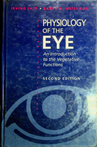 PHYSIOLOGY OF THE EYE: An Introduction to the Vegetative Functions, SECOND EDITION