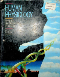 HUMAN PHYSIOLOGY: THE MECHANISMS OF BODY FUNCTION, FIFTH EDITION