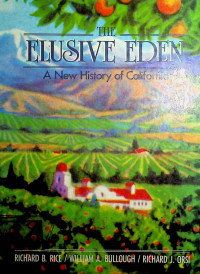 THE ELUSIVE EDEN: A New History of California