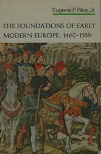 THE FOUNDATIONS OF EARLY MODERN EUROPE, 1460-1559