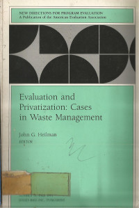 Evaluation and Privatization: Cases in Waste Management NUMBER 51, FALL 1991