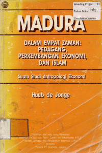 MADURA DALAM EMPAT ZAMAN : PEDAGANG, PERKEMBANGAN EKONOMI DAN ISLAM