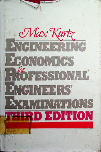 ENGINEERING ECONOMICS FOR PROFESSIONAL ENGINEERS EXAMINATIONS THIRD EDITION