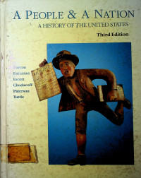 A PEOPLE & A NATION: A HISTORY OF THE UNITED STATES, Third Edition