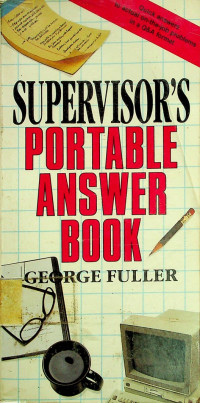 SUPERVISOR'S PORTABLE ANSWER BOOK