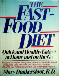 THE FAST-FOOD DIET: QUICK AND HEALTHY EATING at Home and on the go