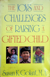 THE JOYS AND CHALLENGES OF RAISING A GIFTED CHILD