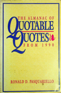 THE ALMANAC OF QUOTABLE QUOTES FROM 1990