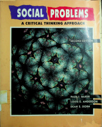 SOCIAL PROBLEMS: A CRITICAL THINKING APPROACH, SECOND EDITION