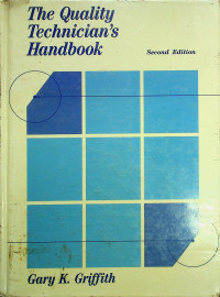 The Quality Technician's Handbook Second Edition