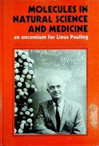 MOLECULES IN NATURAL SCIENCE AND MEDICINE: an encomium for Linus Pauling