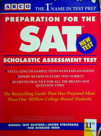 PREPARATION FOR THE SAT ( SCHOLASTIC ASSESSMENT TEST )