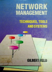 NETWORK MANAGEMENT; TECHNIQUES, TOOLS AND SYSTEMS