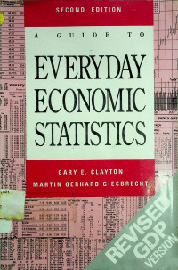 A GUIDE TO EVERYDAY ECONOMIC STATISTICS, SECOND EDITION
