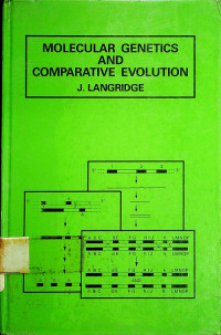 MOLECULAR GENETICS AND COMPARATIVE EVOLUTION