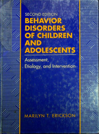 BEHAVIOR DISORDERS OF CHILDREN AND ADOLESCENTS: Assessment, Etiology, and Intervention, SECOND EDITION