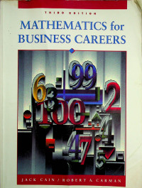 MATHEMATICS for BUSINESS CAREERS, THIRD EDITION