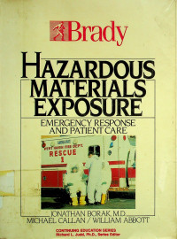 HAZARDOUS MATERIALS EXPOSURE: EMERGENCY RESPONSE AND PATIENT CARE