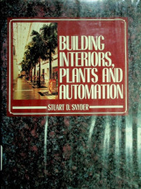 BUILDING INTERIORS, PLANTS AND AUTOMATION