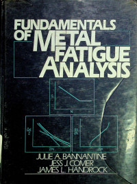 FUNDAMENTALS OF METAL FATIGUE ANALYSIS