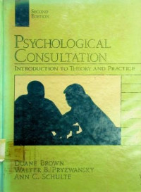 PSYCHOLOGICAL CONSULTATION, Introductioan to Theory and Practice, Second Edition
