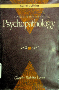 CASE HISTORIES OF Psychopathology, Fourth Edition