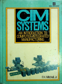 CIM SYSTEMS: AN INTRODUCTION TO COMPUTER-INTEGRATED MANUFACTURING