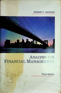 ANALYSIS FOR FINANCIAL MANAGEMENT, Third Edition