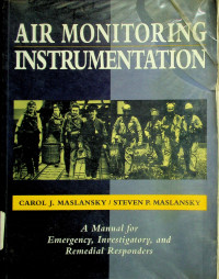 AIR MONITORING INSTRUMENTATION: A Manual for Emergency, Investigatory, and Remedial Responders