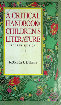 A CRITICAL HANDBOOK OF CHILDREN'S LITERATURE, FOURTH EDITION