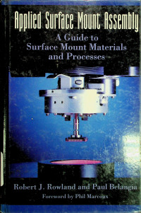 Applied Surface Mount Assembly: A Guide to Surface Mount Materials and Processes