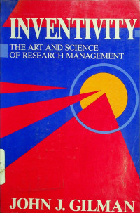 INVENTIVITY: THE ART AND SCIENCE OF RESEARCH MANAGEMENT