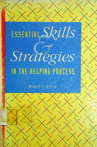 ESSENTIAL Skills & Strategies, IN THE HELPING PROCESS