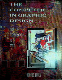 THE COMPUTER IN GRAPHIC DESIGN: FROM TECHNOLOGY TO STYLE