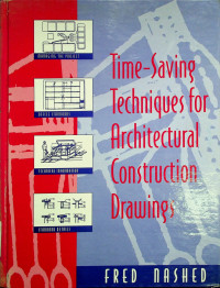 Time-Saving Techniques for Architectural Construction Drawings