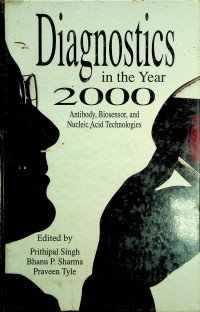 Diagnostics in hte Year 2000: Antibody, Biosensor, and Nucleic Acid Technologies