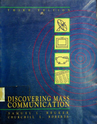 DISCOVERING MASS COMMUNICATION, THIRD EDITION