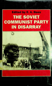 THE SOVIET COMMUNIST PARTY IN DISARRAY; The XXVIII Congress of the Communist Party of the Soviet Union